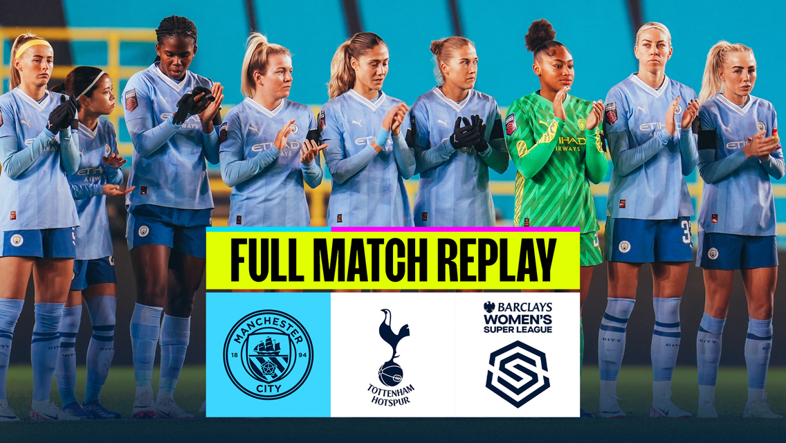 City v Spurs: WSL Full-match replay