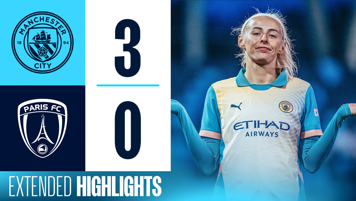 Extended Highlights: City 3-0 Paris FC