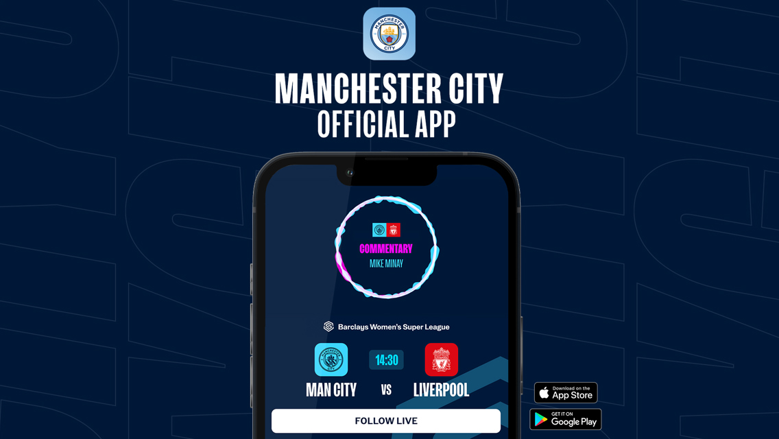 How to follow City v Liverpool on our official app 