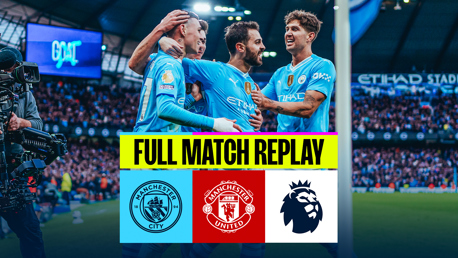 Full Match Replay: City v United