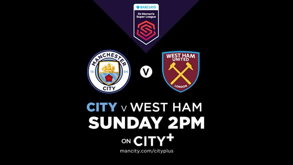 City v West Ham United | WSL LIVE on CITY+