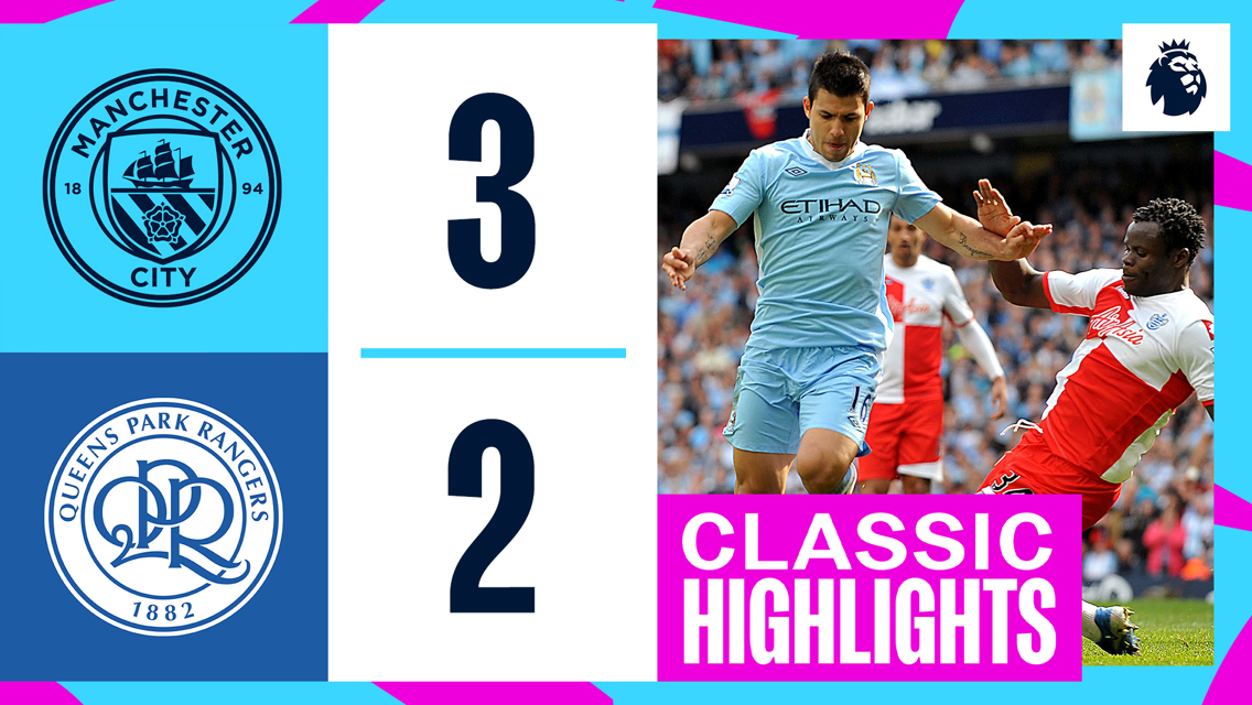 Classic highlights: City 3-2 QPR 