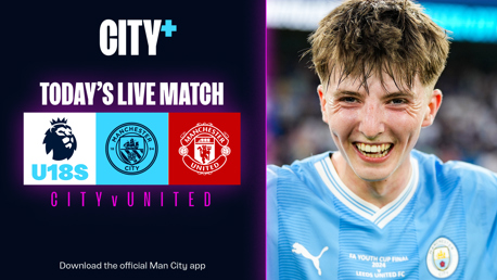 Watch City v Manchester United in the U18 Premier League live on CITY+ today