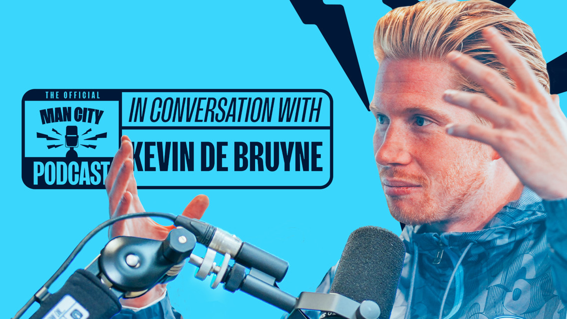 In conversation with Kevin De Bruyne | Official Man City Podcast 