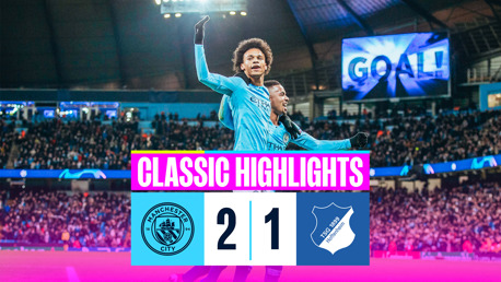 Classic highlights: City 2-1 Hoffenheim – 2018/19