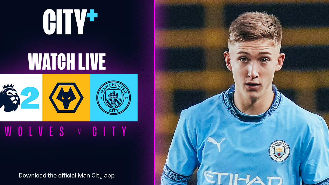 WATCH LIVE | Wolves v City | Premier League 2 | CITY+