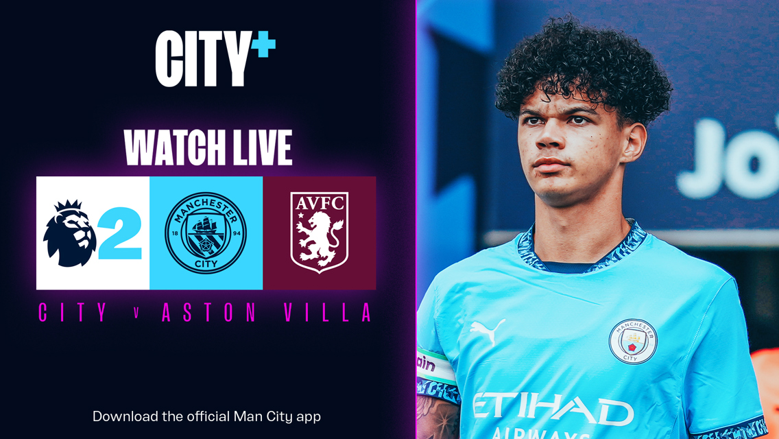 Watch live: City v Aston Villa - Premier League 2