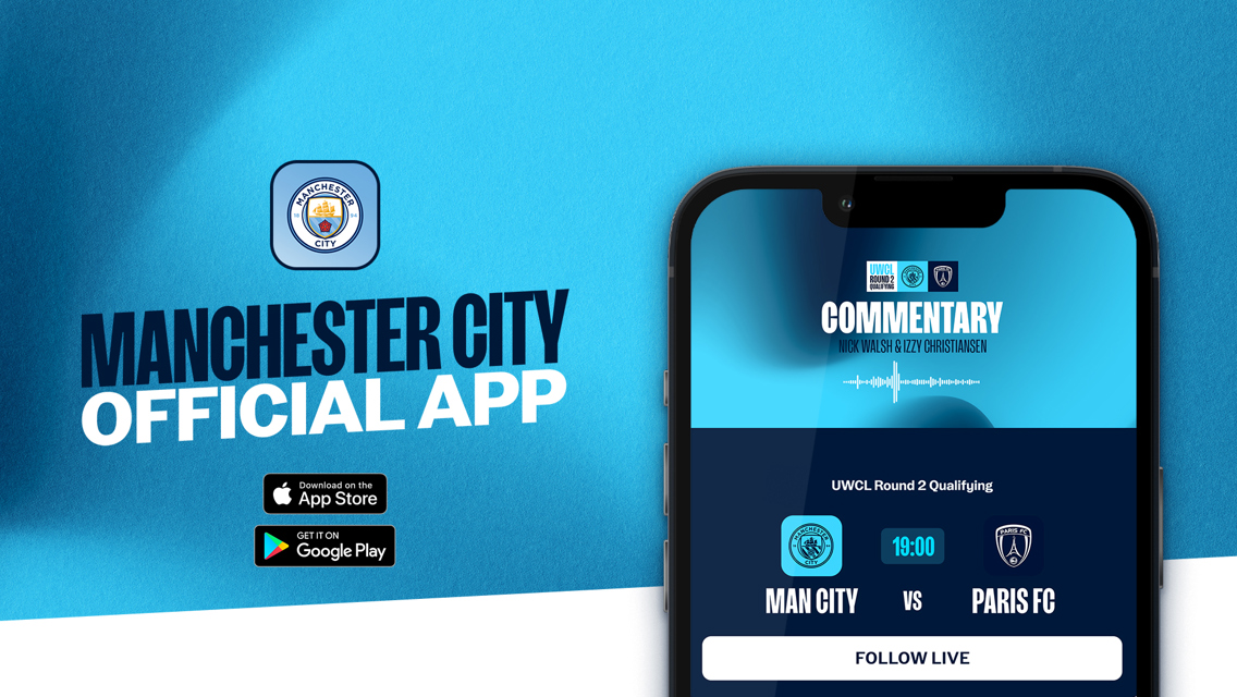 How to follow City v Paris FC on the Man City App