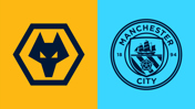 Wolverhampton Wanderers v Man City - Ticket Information 24/25