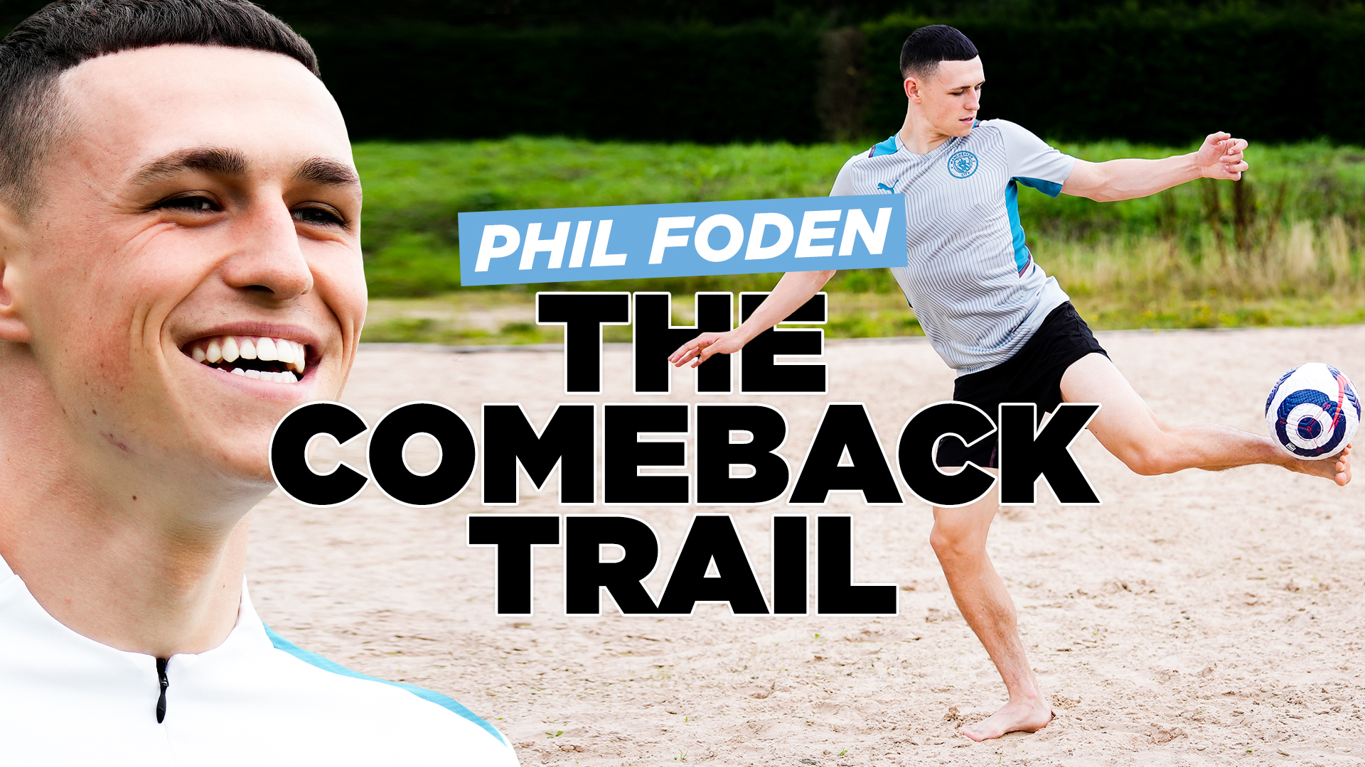  Phil Foden: The Comeback Trail