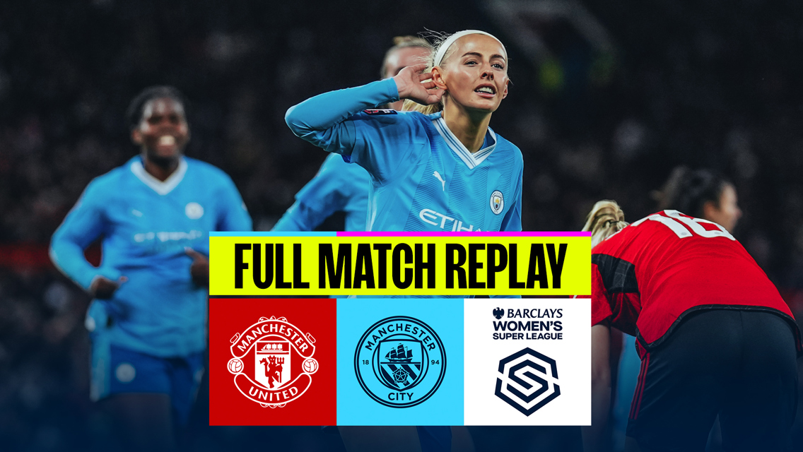 Manchester United v City: Full-match replay