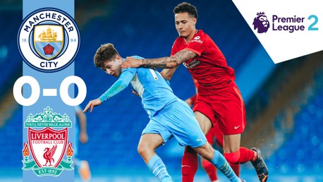 Highlights: City EDS 0-0 Liverpool Under-23s