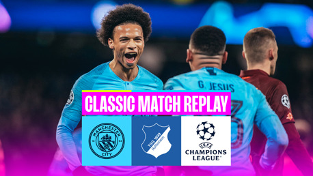 Classic match replay: City v Hoffenheim 2018