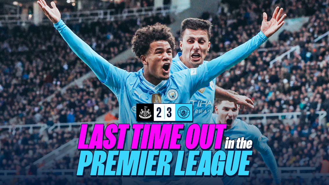 Last time out: City's dramatic Premier League comeback at Newcastle