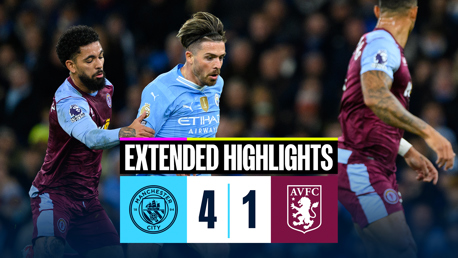 Extended highlights: City 4-1 Aston Villa