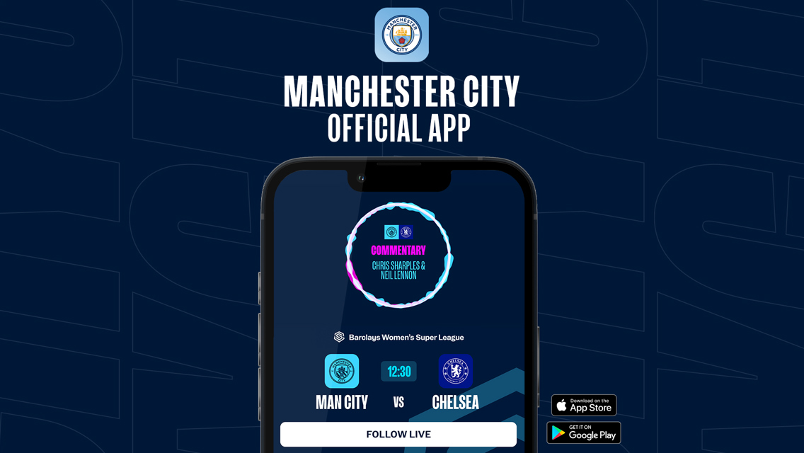 How to follow City v Chelsea on our official app