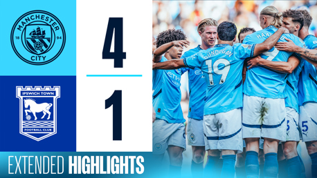 Extended highlights: City 4-1 Ipswich