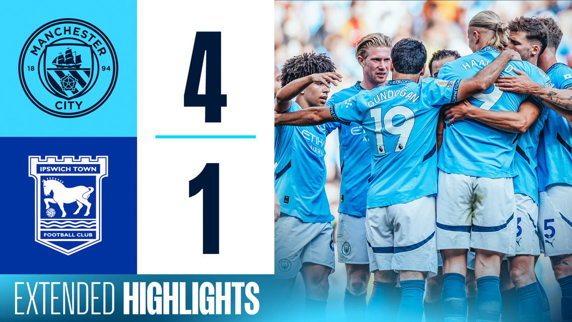 Extended highlights: City 4-1 Ipswich