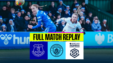 Full match replay: Everton v City WSL 