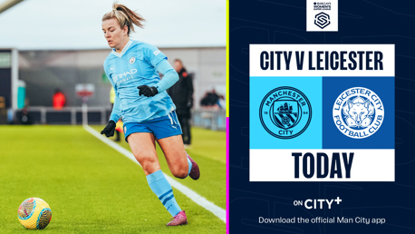 Barclays Women's Super League: Watch City v Leicester City live on CITY+