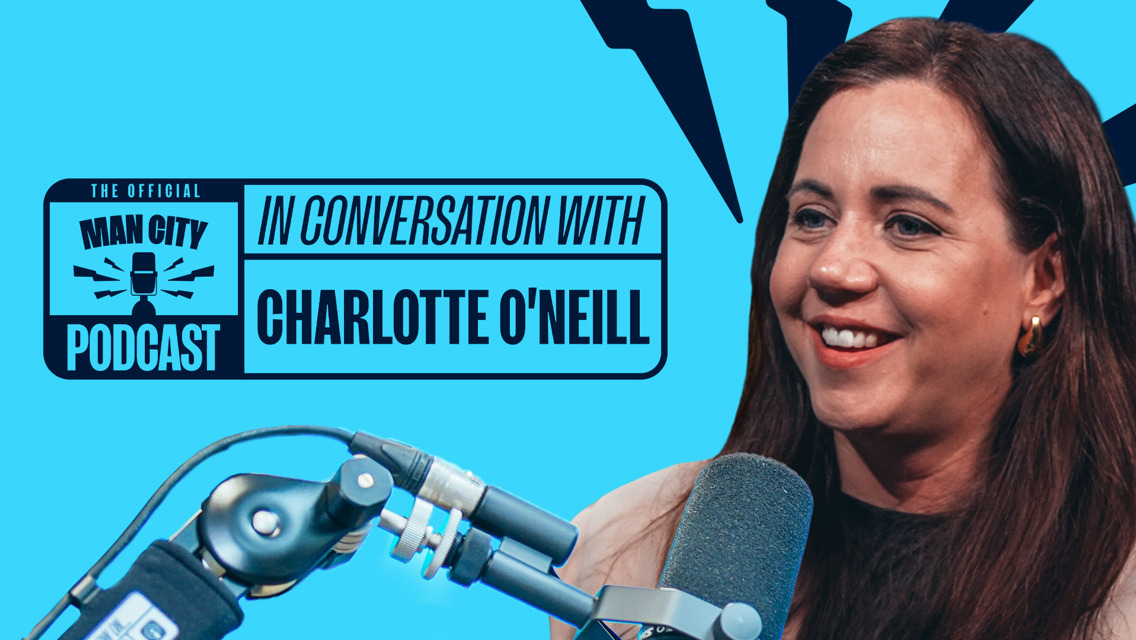 In Conversation with Charlotte O'Neill | Official Man City Podcast