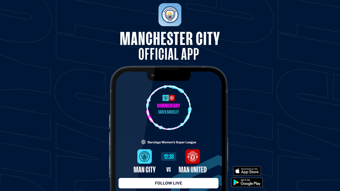 How to follow City v Manchester United on official app