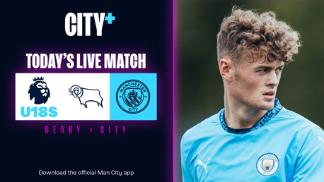 Watch City's Under-18 Premier League clash with Derby County on CITY+ today