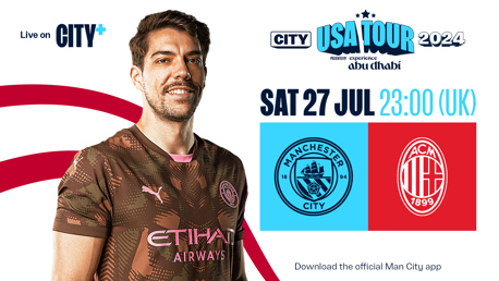 SATURDAY 27 JULY: City v AC Milan, USA Tour 2024/25