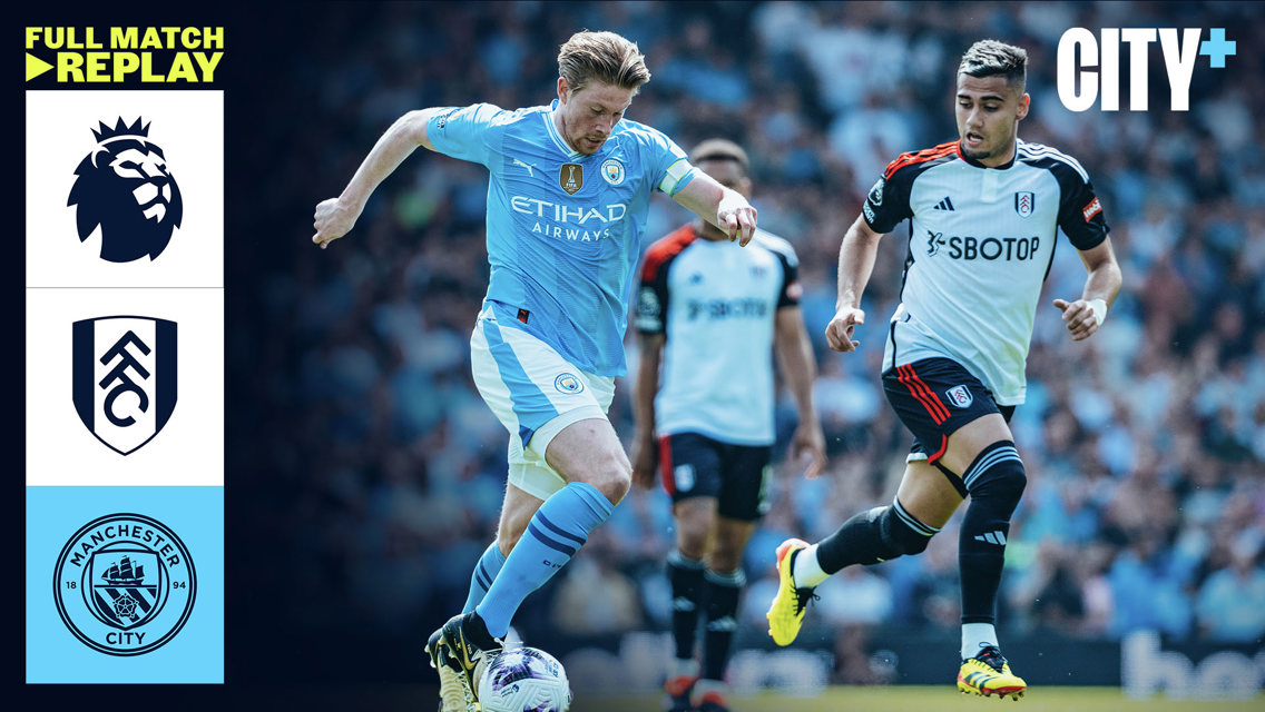 Full match replay: Fulham v City