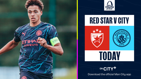 Red Star v City: Watch our UEFA Youth League clash live on CITY+ today