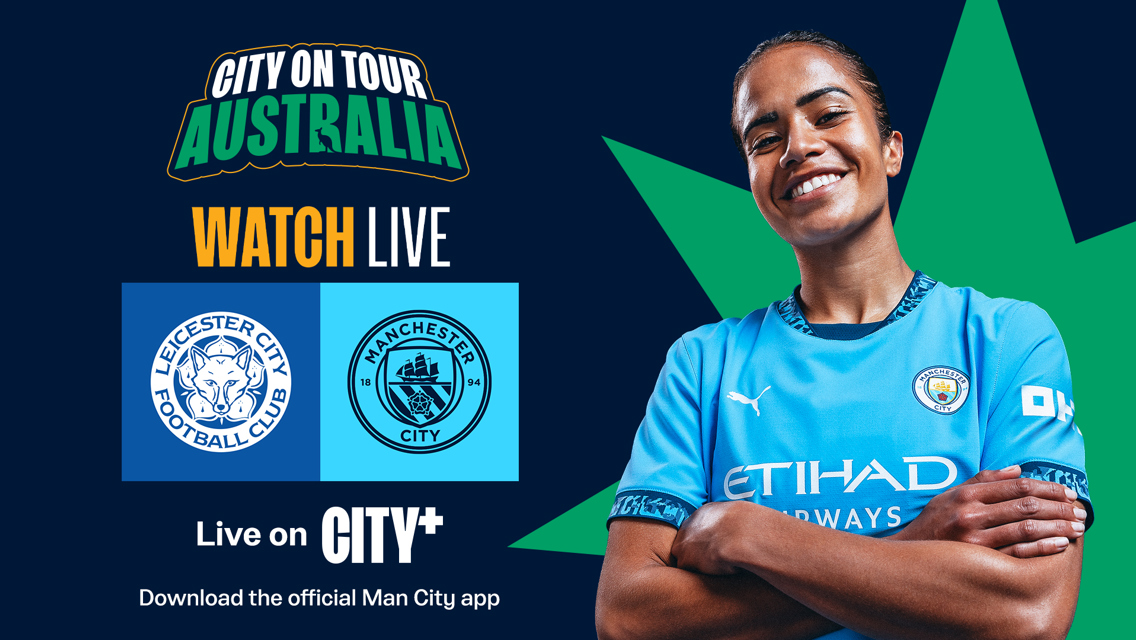 How to watch Leicester City v City live on CITY+ today