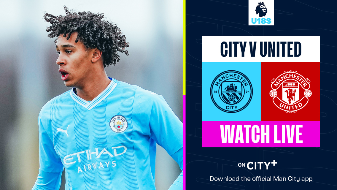 City v Manchester United: Watch our U18 Premier League North clash on CITY+ today