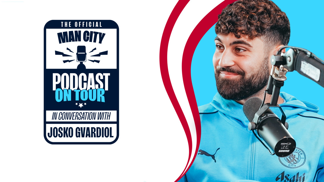 In conversation with Josko Gvardiol | Official Man City Podcast on Tour