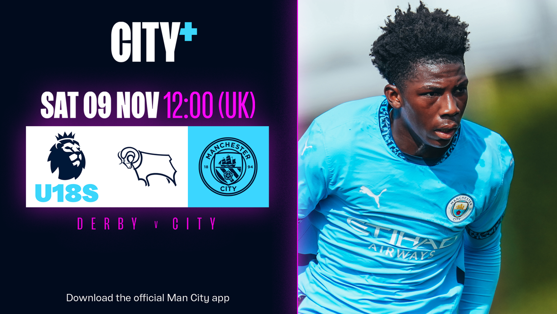 Watch City's Under-18 Premier League clash with Derby County on CITY+ tomorrow