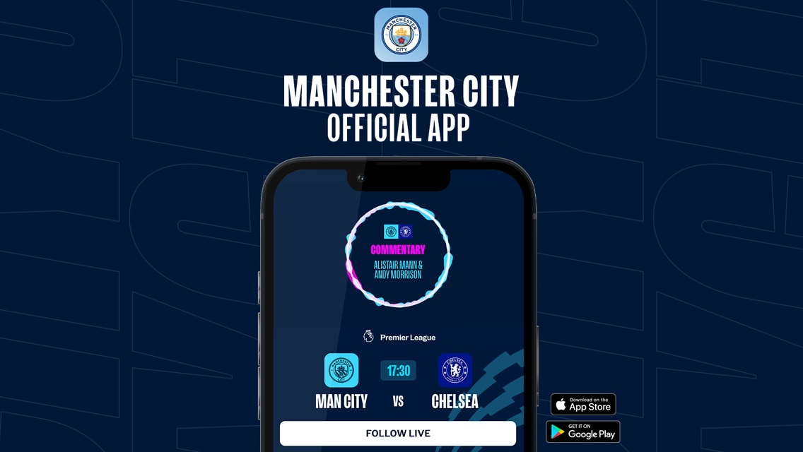 How to follow City v Chelsea on our official app