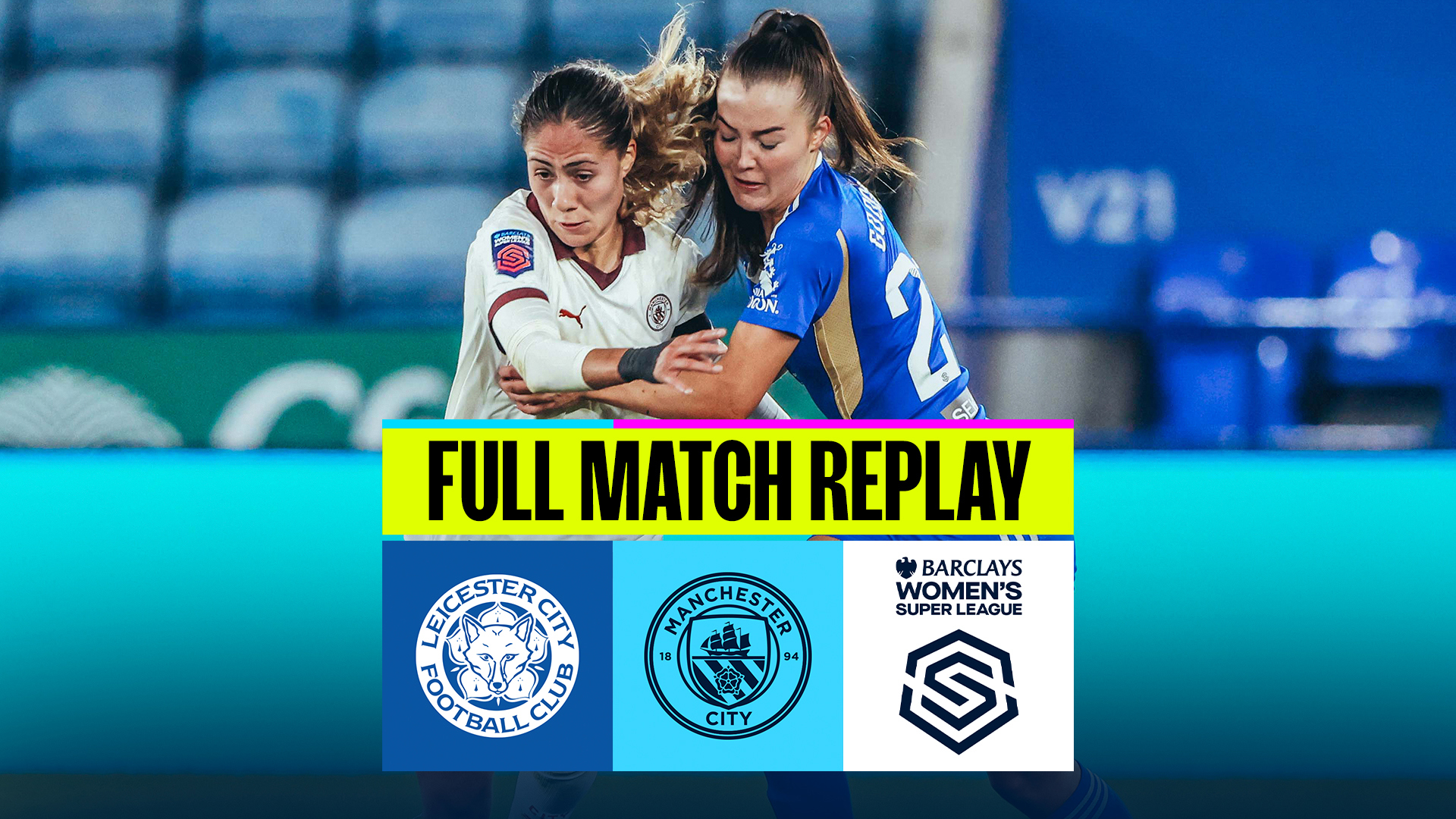 Leicester V City Wsl Full Match Replay