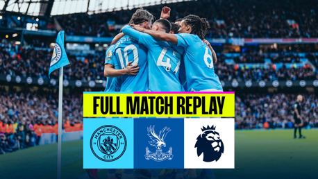 Full match replay: City v Crystal Palace 