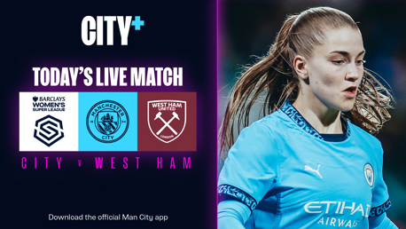 Watch City's WSL clash with West Ham today on CITY+