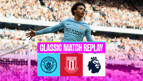 Classic-match Replay: City v Stoke 2017 