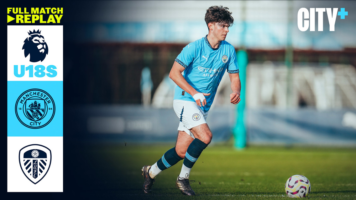 Full-match replay: City Under-18s v Leeds Under-18s