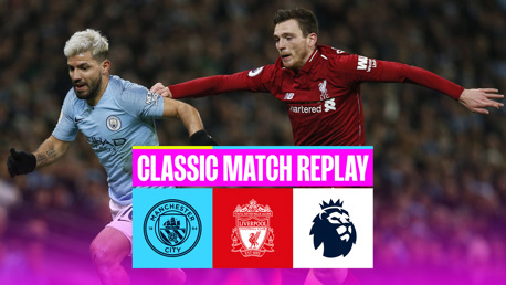 Classic match replay: City v Liverpool 2019