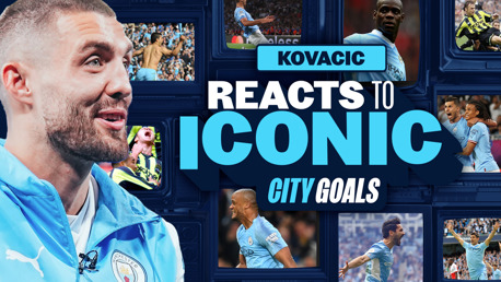 Kovacic reacts to iconic City goals