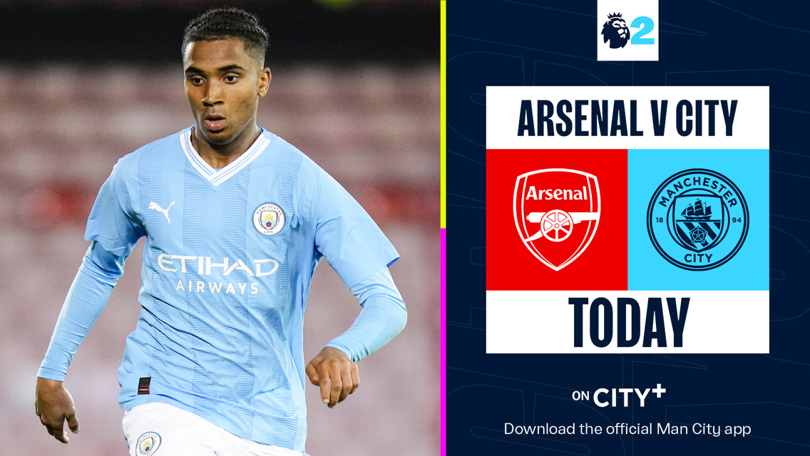 Watch Arsenal v City EDS live on CITY+