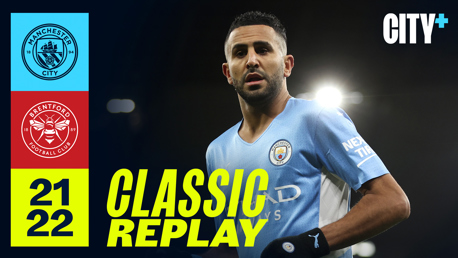 Classic match replay: City v Brentford - 2021/22