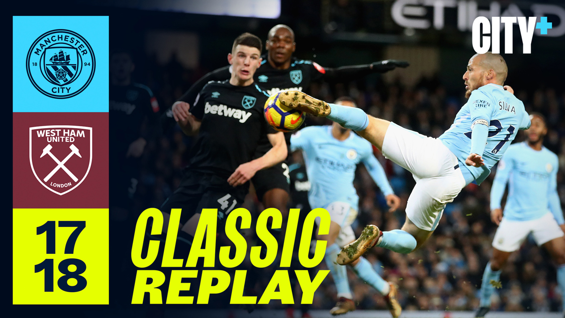 Classic match replay | City v West Ham 2017 