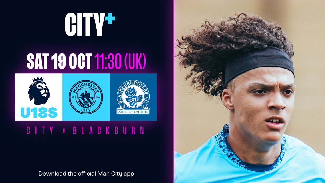 Watch City's Under-18 Premier League North game against Blackburn live on CITY+