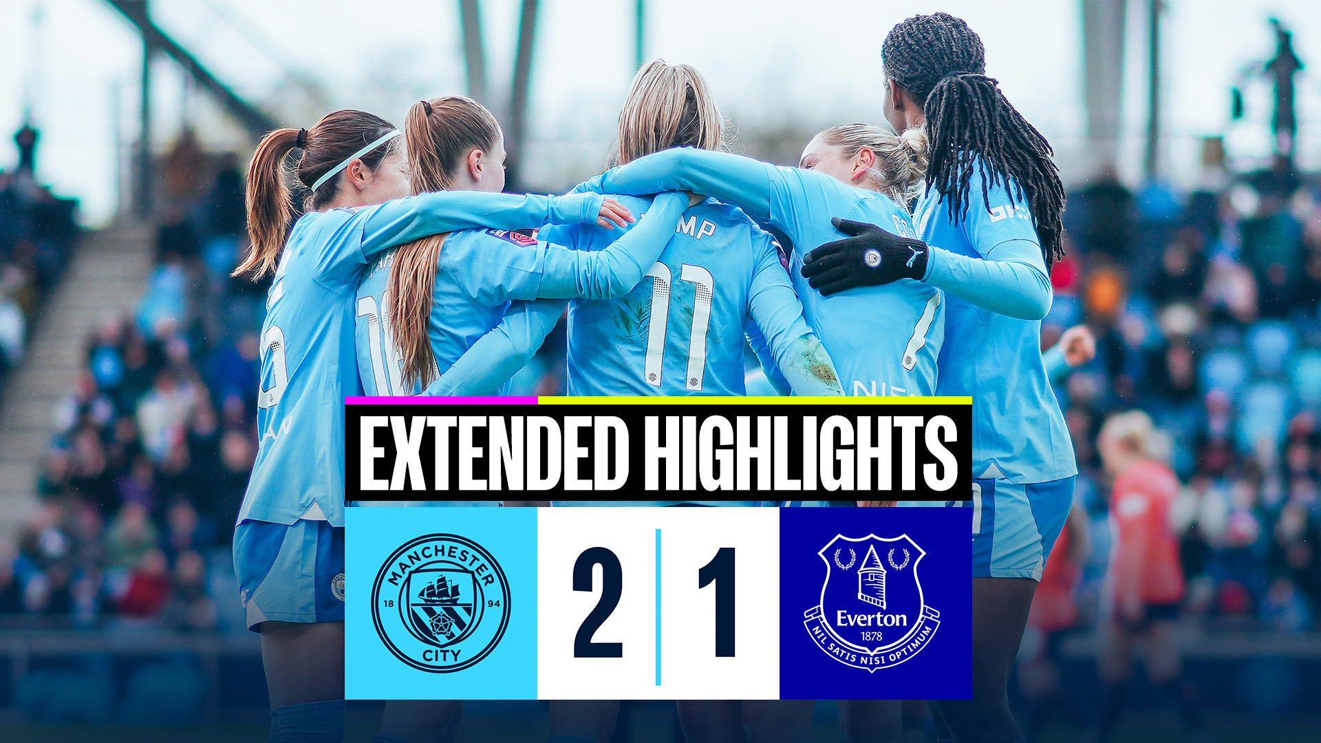 Extended Highlights: City 2-1 Everton