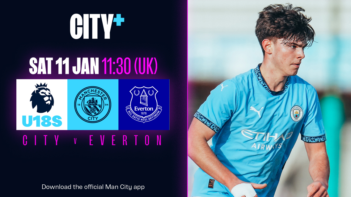 SATURDAY 11 JANUARY: City v Everton - Under-18 Premier League North