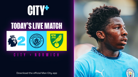 Watch our Premier League 2 clash with Norwich City live on CITY+ tonight