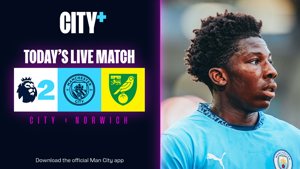 Watch our Premier League 2 clash with Norwich City live on CITY+ tonight